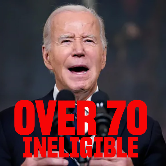 Joe Biden should be ineligible to serve- no more Federal judges, politicians over 70